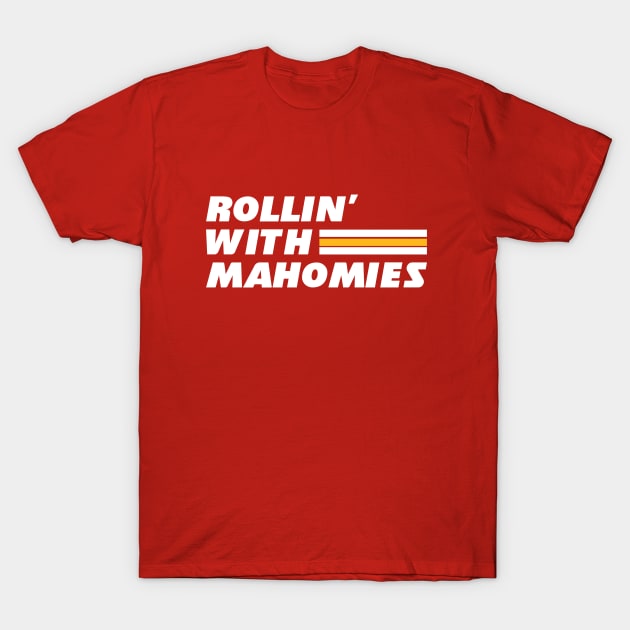 Rollin' with Mahomies T-Shirt by BodinStreet